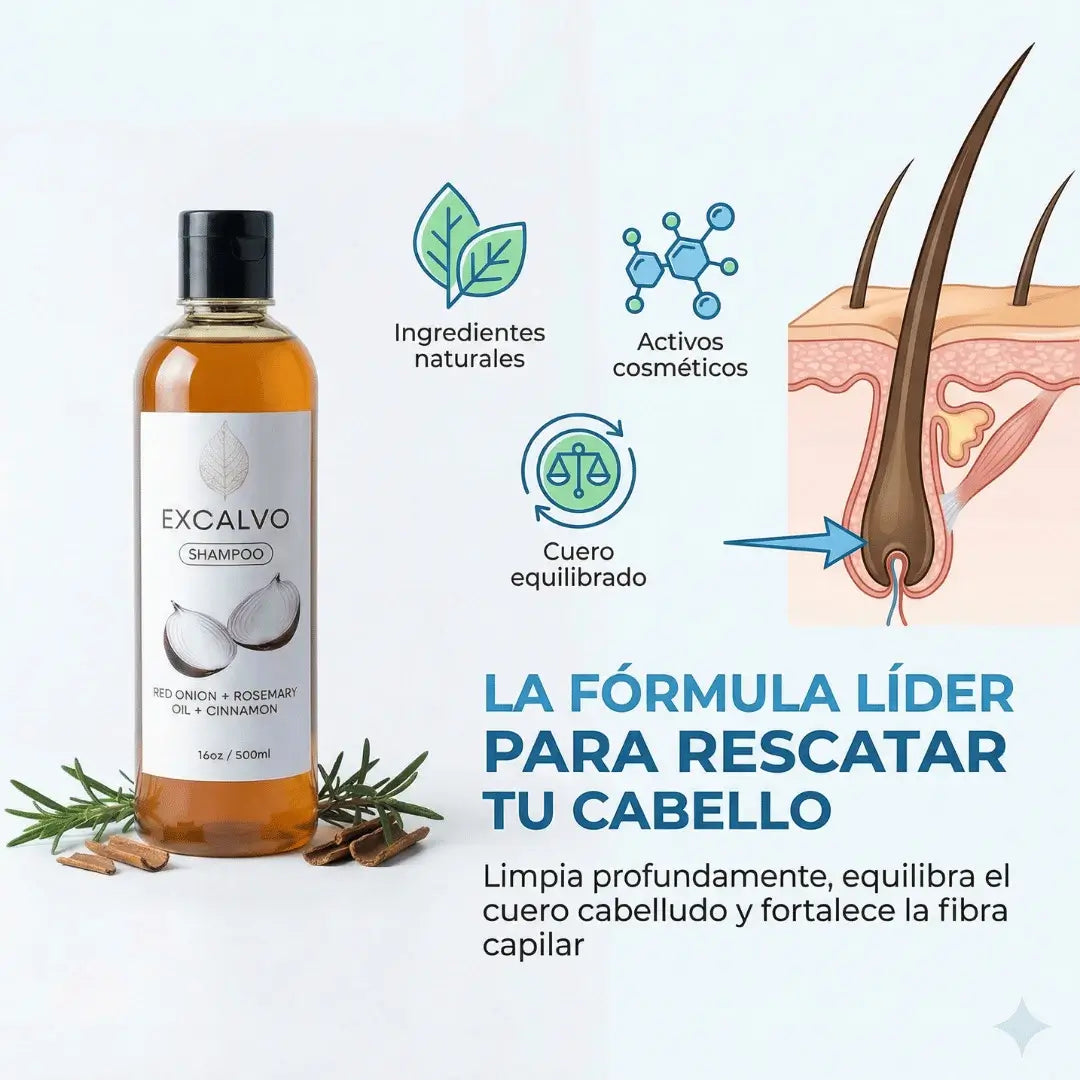 EXCALVO Shampoo: El poder del Romero y la Cebolla para un cabello que se ve y se siente más fuerte cada día